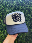 Good Things Trucker Hat